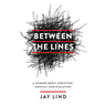 Between the Lines: A Memoir about Addiction, Empathy, and Evolution