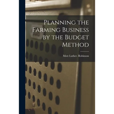 Planning the Farming Business by the Budget Method