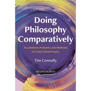 Doing Philosophy Comparatively: Foundations, Problems, and Methods of Cross-Cultural Inquiry