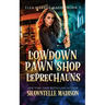 Lowdown Pawn Shop Leprechauns