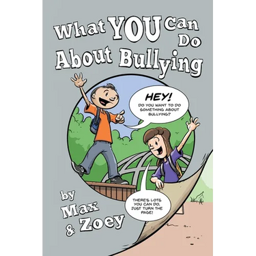 What YOU Can Do About Bullying By Max & Zoey