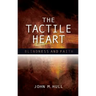 The Tactile Heart: Blindness and Faith