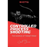 Controlled Process Shooting: The Science of Target Panic