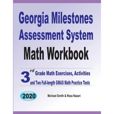 Georgia Milestones Assessment System Math Workbook: 3rd Grade Math Exercises, Activities, and Two Full-Length GMAS Math Practice Tests