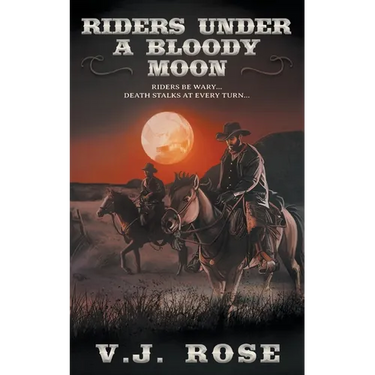 Riders Under A Bloody Moon: A Classic Western
