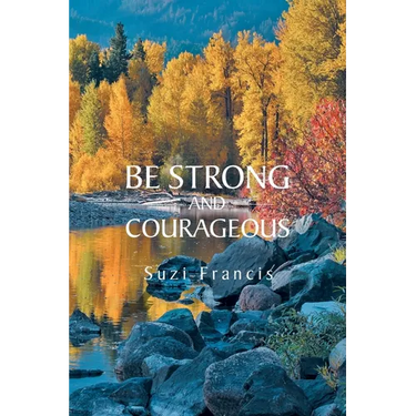 Be Strong and Courageous