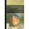 Our Southern Birds