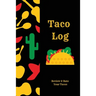 Taco Log: Tacos Review Journal, Mexican Food, Gift, Notebook, Diary, Book