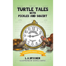Turtle Tales with Pickles and Squirt: 12 Months Equal 1 Year