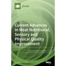 Current Advances in Meat Nutritional, Sensory and Physical Quality Improvement