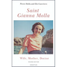 Saint Gianna Molla: Wife, Mother, Doctor