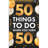 50 Things To Do When You Turn 50