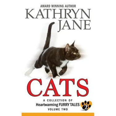 Cats: Volume two: A Collection of Heartwarming Furry-Tales