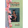 The Paradigm That Changed My Life Forever: The Moment of Change