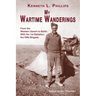 My Wartime Wanderings: From the Western Desert to Berlin with the 1st Battalion, the Rifle Brigade