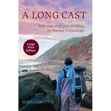A Long Cast: Reflections on 50 Years of Visiting the Martha's Vineyard Surf