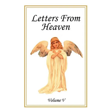 Letters From Heaven: Volume 5