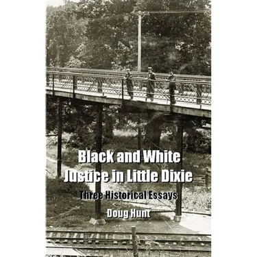 Black and White Justice in Little Dixie: Three Historical Essays