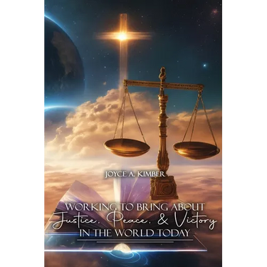 Working To Bring About Justice, Peace, and Victory In The World Today