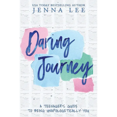Daring Journey - A teenager's guide to being unapologetically you