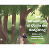 The Adventures of Quillie the Hedgehog