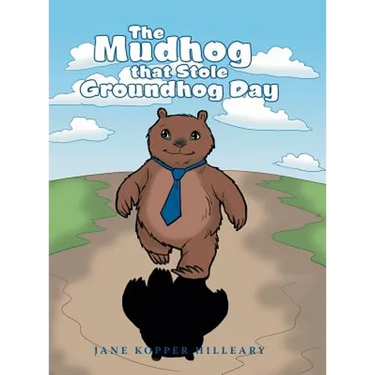 The Mudhog that Stole Groundhog Day