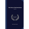 The Story of the Revolution; Volume 01