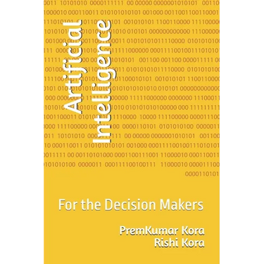 Artificial Intelligence: For the Decision Makers