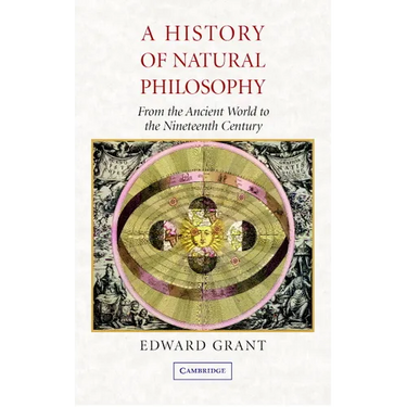 A History of Natural Philosophy: From the Ancient World to the Nineteenth Century
