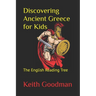 Discovering Ancient Greece for Kids: The English Reading Tree
