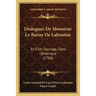 Dialogues De Monsieur Le Baron De Lahontan: Et D'Un Sauvage, Dans L'Amerique (1704)