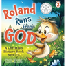 Roland Runs from God: A Christian Picture Book for Ages 3-8