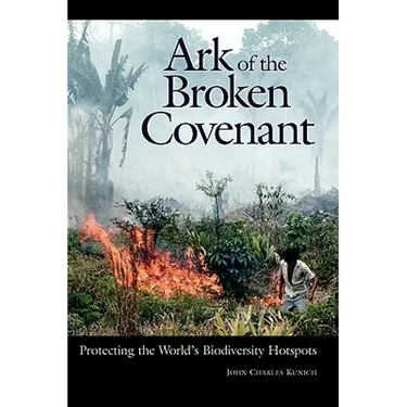Ark of the Broken Covenant: Protecting the World's Biodiversity Hotspots
