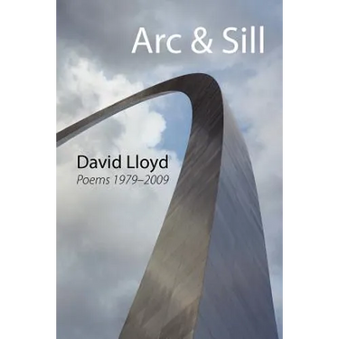 ARC & Sill: Poems 1979-2009