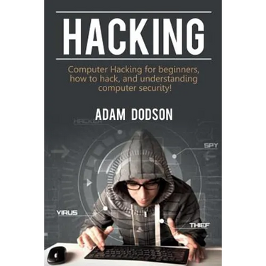 Hacking: Computer Hacking for beginners, how to hack, and understanding computer security!