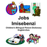 English-Zulu Jobs/Imisebenzi Children's Bilingual Picture Dictionary