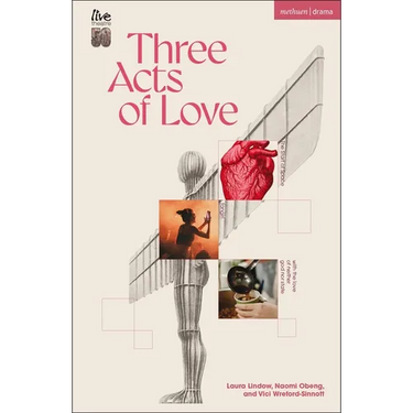 Three Acts of Love: The Start of Space; Fangirl, or the Justification of Limerence; With the Love of Neither God Nor State