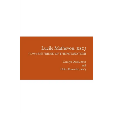 Lucile Mathevon, RSCJ (1793-1876): Friend of the Potawatomi