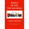 March Of The Toy Soldiers