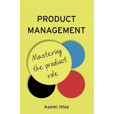 Product Management: Mastering the Product Role