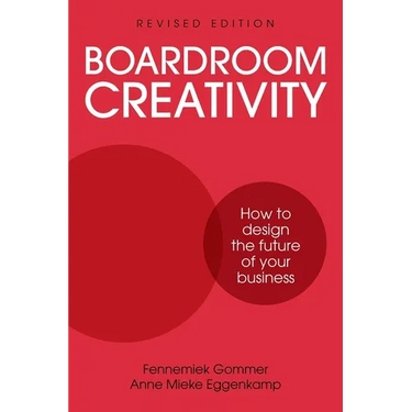 Boardroom Creativity: How to Design the Future of Your Business