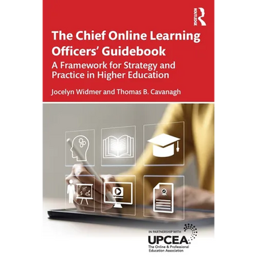 The Chief Online Learning Officers' Guidebook: A Framework for Strategy and Practice in Higher Education