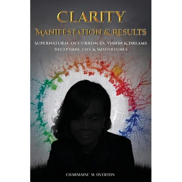 Clarity Manifestation & Results