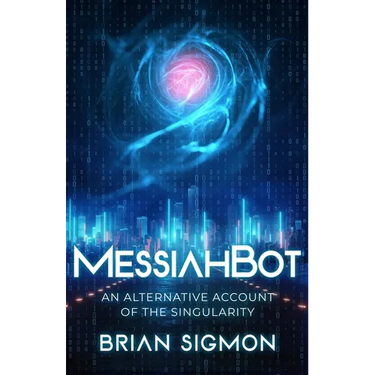 MessiahBot: An Alternative Account of the Singularity
