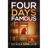 Four Days Famous: A Mylas Grey Mystery