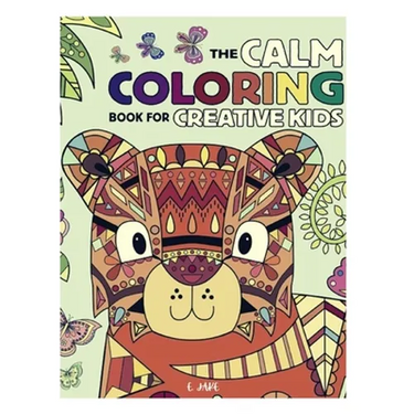 The calm coloring book creative kids: Great Gift for Boys & Girls, Ages 3-10