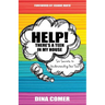 Help! There's a Teen in My House: Six Secrets to Understanding Your Teen
