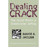 Dealing Crack: The Social World of Streetcorner Selling
