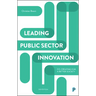 Leading Public Sector Innovation (Second Edition): Co-Creating for a Better Society