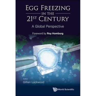 Egg Freezing in the 21st Century: A Global Perspective